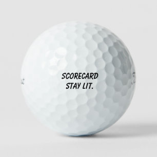 'Scorecard Stay Lit' Hart spielen, noch härter fei Golfball