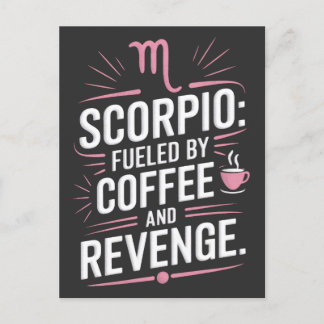 Scorpio: Angespornt durch Kaffee und Rache Funny Z Postkarte