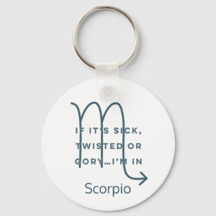 Scorpio Zodiac Sign Spaß Zitat Blue Text Geburtsta Schlüsselanhänger