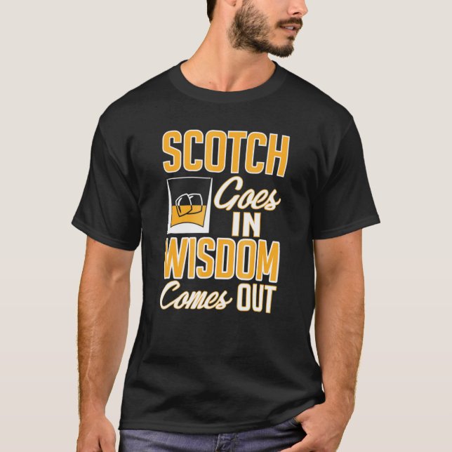 Scotch Whiskey Wisdom kommt heraus T-Shirt (Vorderseite)