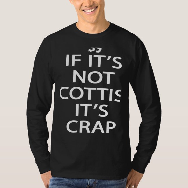 Scotland Ancestry If It's Not Scottish It's Crap   T-Shirt (Vorderseite)