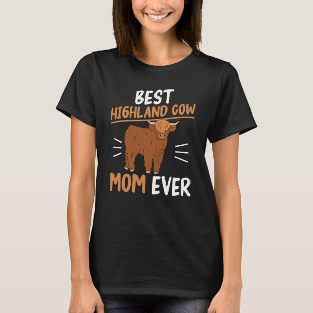 Scotland Best Highland Cow Mom Ever T-Shirt (Vorderseite)