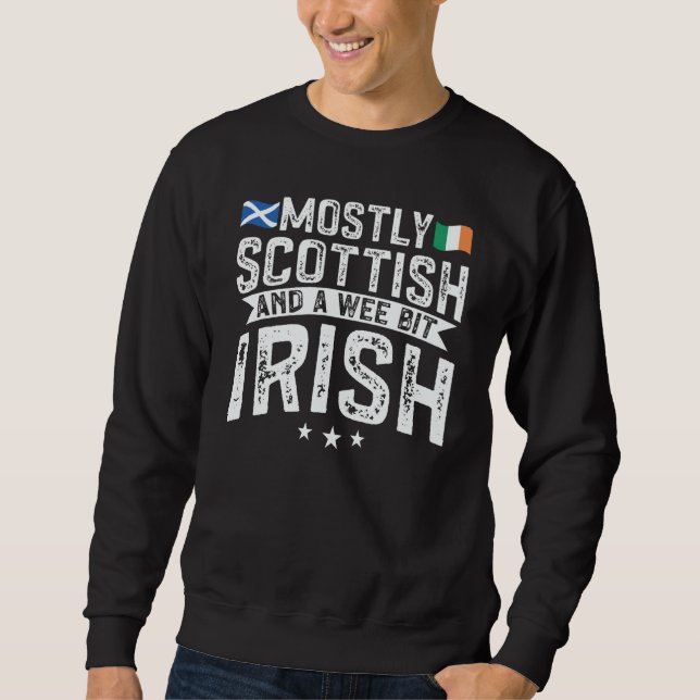 Scotland Uk Mostly Scottish And A Wee Bit Irish Sweatshirt (Vorderseite)