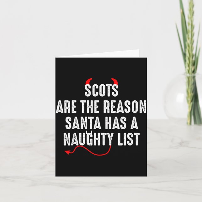 Scots Are The Reason Santa Has A Naughty List  Karte (Vorderseite)