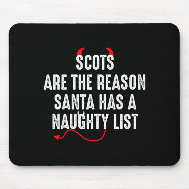 Scots Are The Reason Santa Has A Naughty List  Mousepad (Vorne)