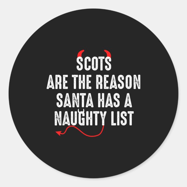 Scots Are The Reason Santa Has A Naughty List  Runder Aufkleber (Vorderseite)