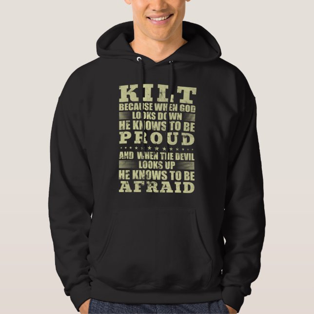 Scots Saying Kilt Because God Knows Who To Be Prou Hoodie (Vorderseite)