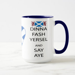Scott Dinna Fash Yersel Say Yes Tasse