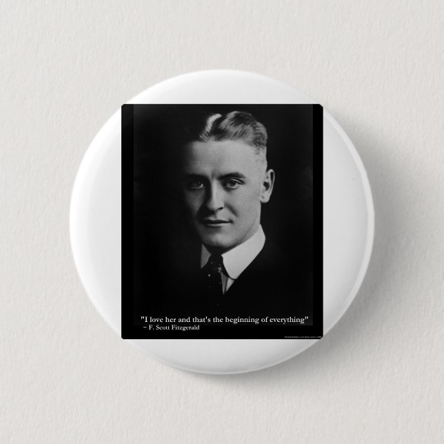 Scott Fitzgerald "Liebe/Beginning" Zitatgeschenke  Button (Vorderseite)