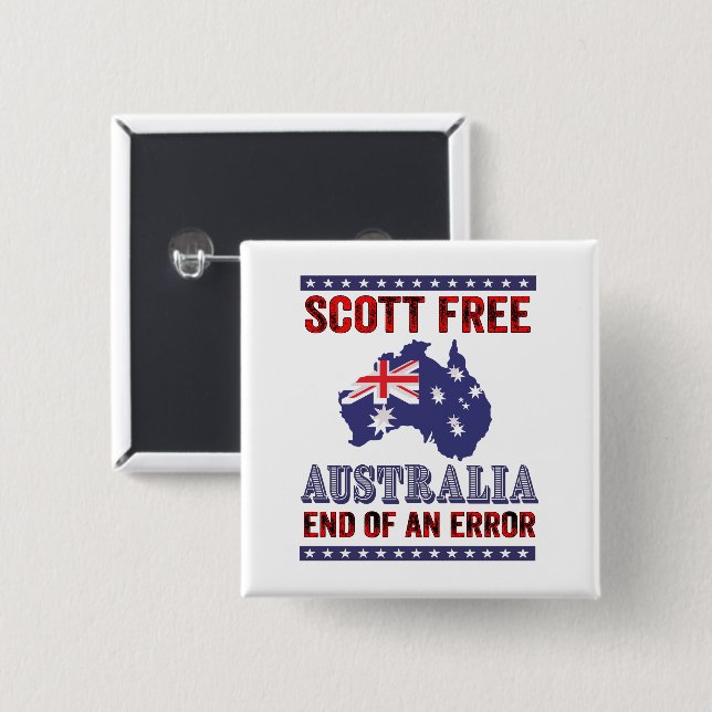 Scott Free - Australien Ende eines Fehlers Button (Vorne & Hinten)