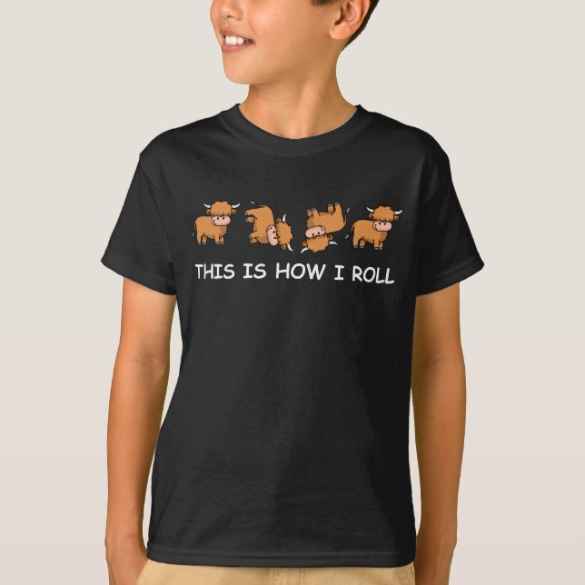 Scottish Highland Cow Gift So Roll ich T-Shirt (Vorderseite)
