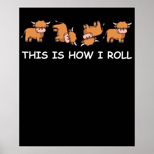 Scottish Highland Cow Gift This Is How I Roll Poster (Vorne)