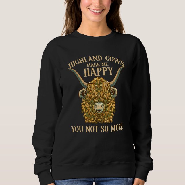 Scottish Highland Cows Make Me Happy  1 Sweatshirt (Vorderseite)