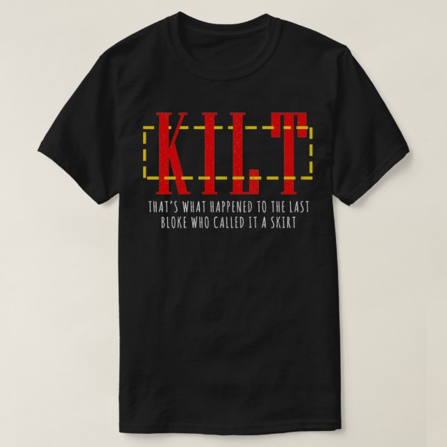 Scottish Kilt The Last Bloke Skirt Kilts Scotsman T-Shirt (Design vorne)