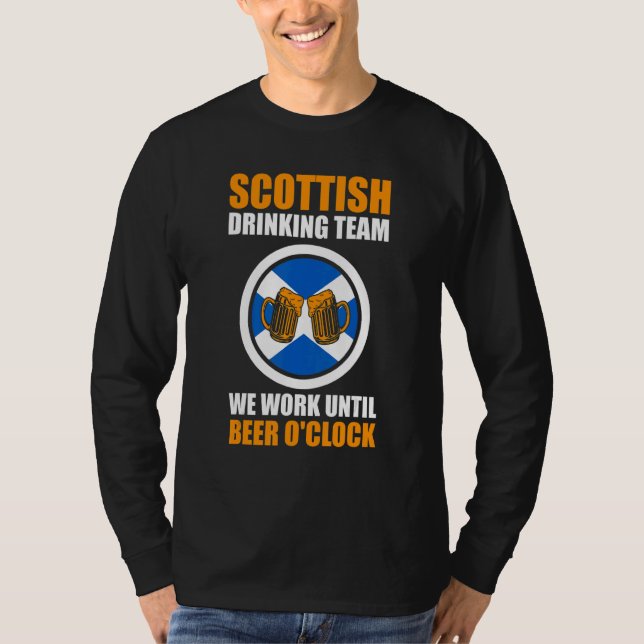 Scottish team we work Scottish Scotland drinking t T-Shirt (Vorderseite)