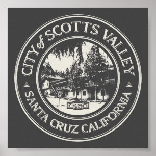 SCOTTS VALLEY - SANTA CRUZ CALIFORNIA POSTER
