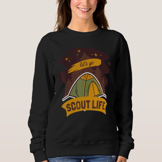 Scout Life Scouting Lovers Gifts Hiking Happy Camp Sweatshirt (Vorderseite)