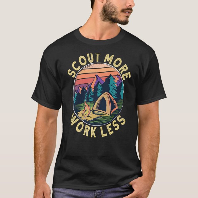 Scout more Work less Scouts und Scout Leader T-Shirt (Vorderseite)