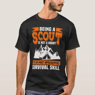 Scout zu sein ist kein Hobby-Scouting T-Shirt