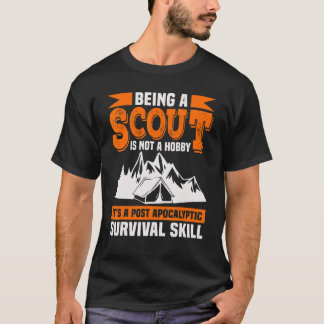 Scout zu sein ist kein Hobby-Scouting T-Shirt