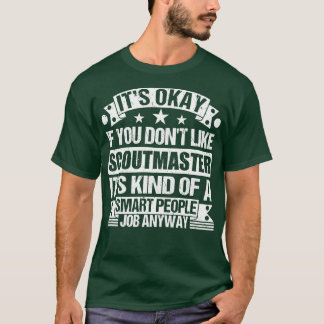 Scoutmaster lieben es, wenn Sie Scoutm nicht mögen T-Shirt