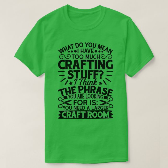 Scrapbook Scrapbooking Crafting Stuff Craft Room S T-Shirt (Design vorne)