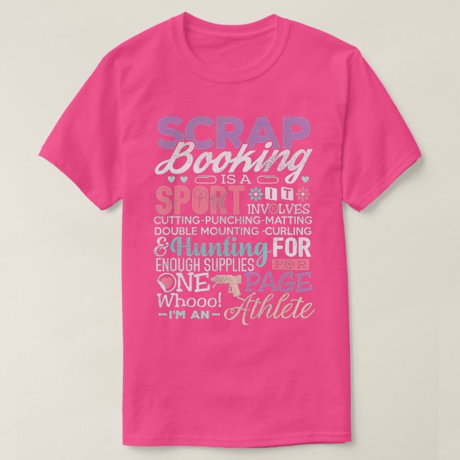 Scrapbook Shirt Funny Scrapbooking T-Shirt ist ein (Design vorne)