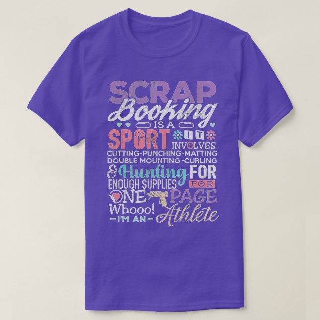 Scrapbook Shirt Funny Scrapbooking T-Shirt ist ein (Design vorne)