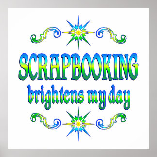 Scrapbooking Brightens Poster