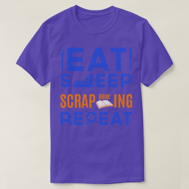 Scrapbooking Eat Sleep Scrap Buchung T-Shirt (Design vorne)