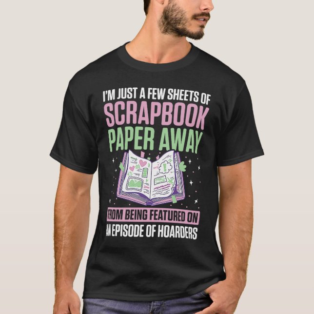 Scrapbooking For Scrapbooker Love Scrapbooking Scr T-Shirt (Vorderseite)