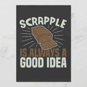 Scrapple ist immer eine gute Idee Funny Scrapple L Einladung