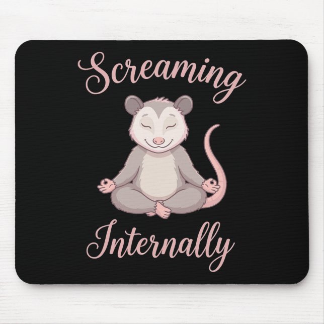 Screaming Internally Funny Meditating Yoga Opossum Mousepad (Vorne)