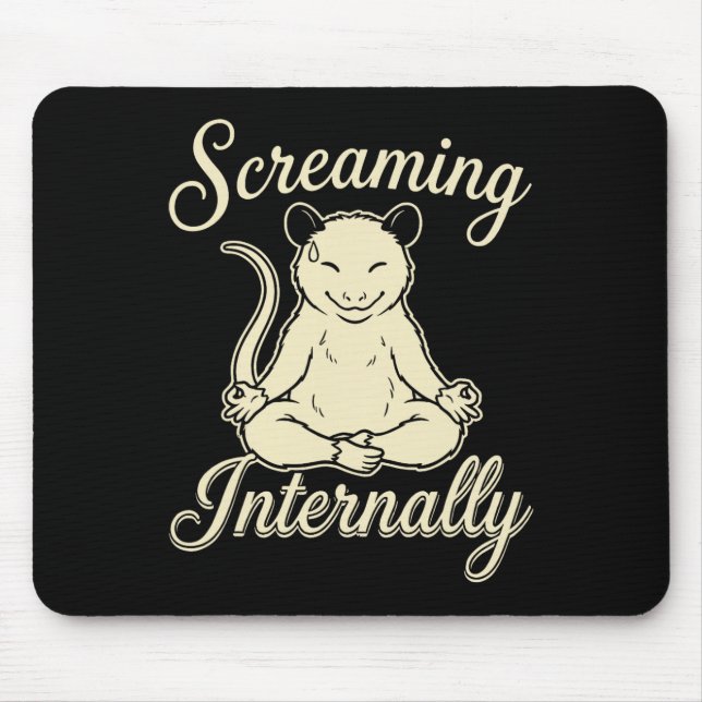 Screaming Internally Funny Meditating Yoga Opossum Mousepad (Vorne)