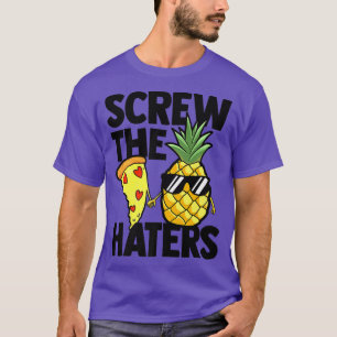 Screening The Haters Pizza Lover Pizza Hawaii I T-Shirt