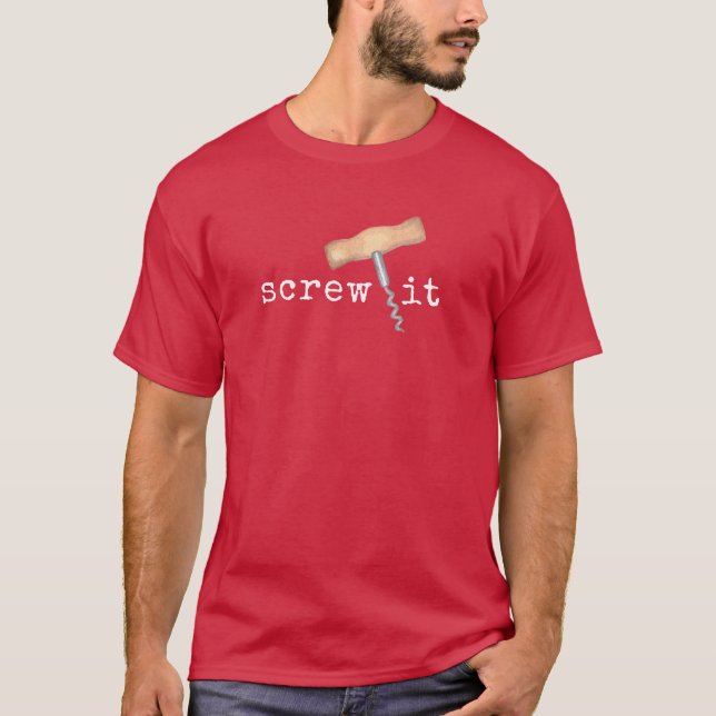 Screit It Funny Wine Spaß T-Shirt (Vorderseite)