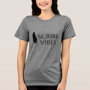 Scribe Vibes Federkiel Autor Schriftsteller Dichte Tri-Blend Shirt