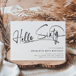 Script Hello Sixty Minimalistisch 60. Geburtstag Einladung<br><div class="desc">Dieses minimalistische 'Hello Sixty' Typografie Skript 60. Einladung ist perfekt für jede Geburtstagsparty! Das Design verfügt über eine moderne Party-Vorlage auf einem klassischen,  weißen Hintergrund.</div>