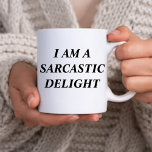 Script I am Sarcastic Delight Funny Kaffeetasse<br><div class="desc">großartiges Geschenk für Ihren besten Freund oder sarkastischen Mitarbeiter</div>
