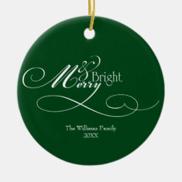 Script Merry und Bright Holiday Keramik Ornament
