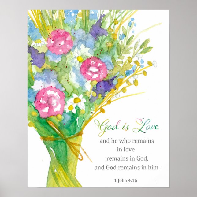 Scripture 1 John 4:16 God is Love Religious Flower Poster (Vorne)