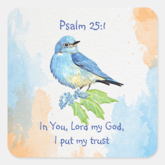 Scripture Psalm 25:1,ich legte My Trust Bluebird A Quadratischer Aufkleber