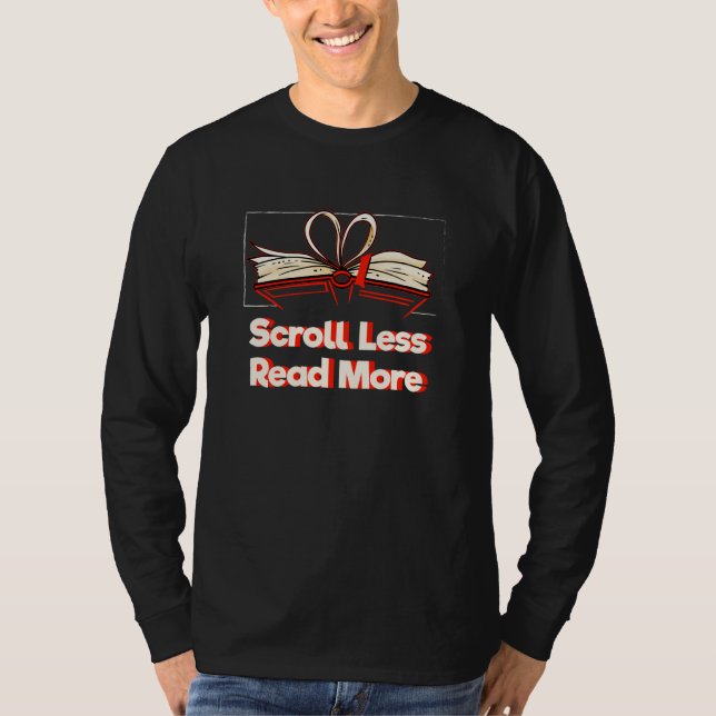 Scroll Less Read More Bookworm Reading Book Litera T-Shirt (Vorderseite)