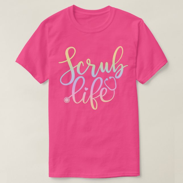 Scrub life nurse gift T-Shirt (Design vorne)