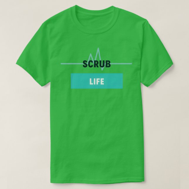 Scrub Life T-Shirt (Design vorne)