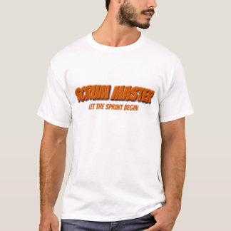Scrum Master Lass den Sprint beginnen T-Shirt