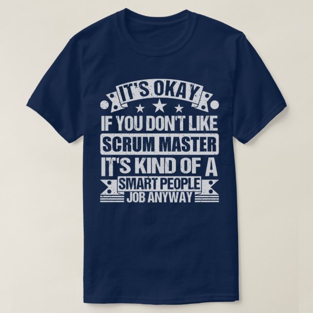 Scrum Master liebt es, wenn man Scrum nicht mag T-Shirt (Design vorne)