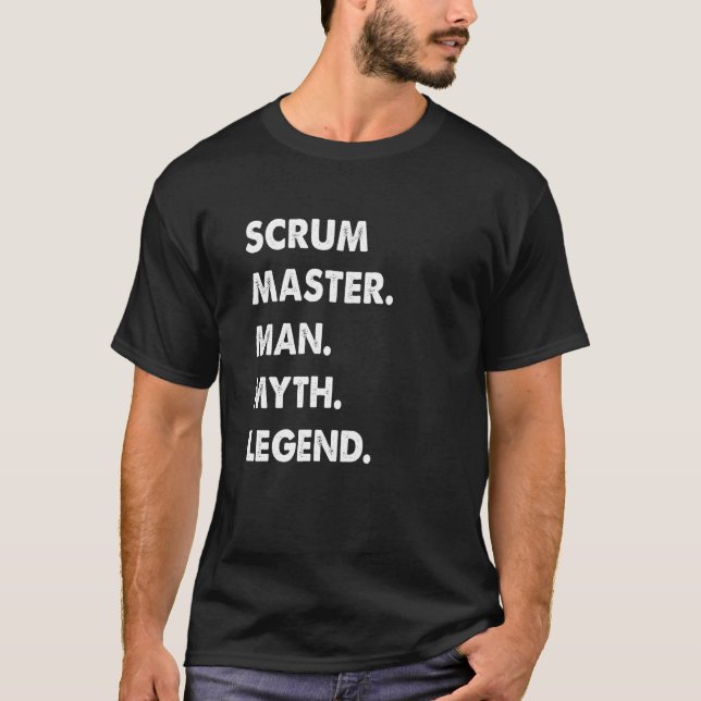 Scrum Master Man Myth Legend T-Shirt (Vorderseite)