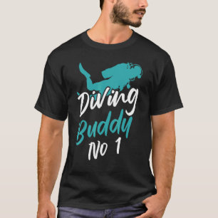Scuba Dive Buddy No 1 Tieftauchen T-Shirt