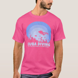Scuba Diver Der Himmel ist nicht das Limit Scuba D T-Shirt